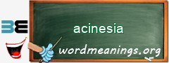 WordMeaning blackboard for acinesia